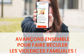 Affiche de la campagne d'information sur l'application HeHop "Avançons ensemble pour faire reculer les violences familiales"