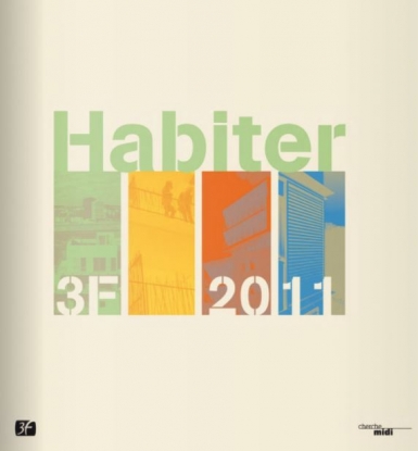 3F Habiter 2011 - 3F/Cherche midi - 2011 