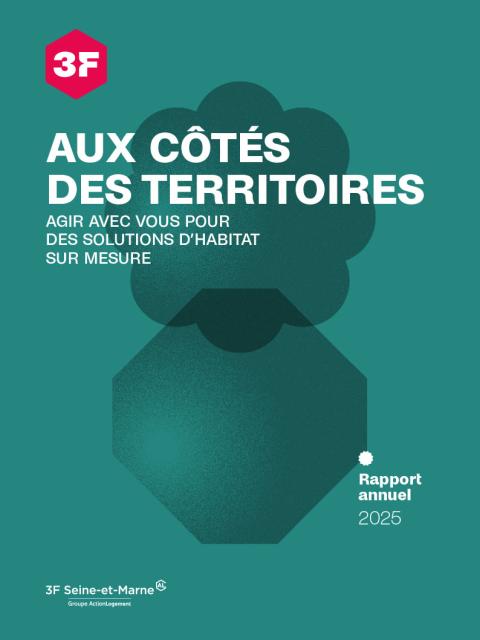 Rapport d'activité 2025 de 3F Seine-et-Marne